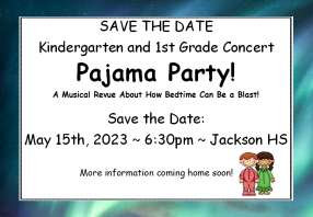   Save the date, kindergarten and 1st grade concert
